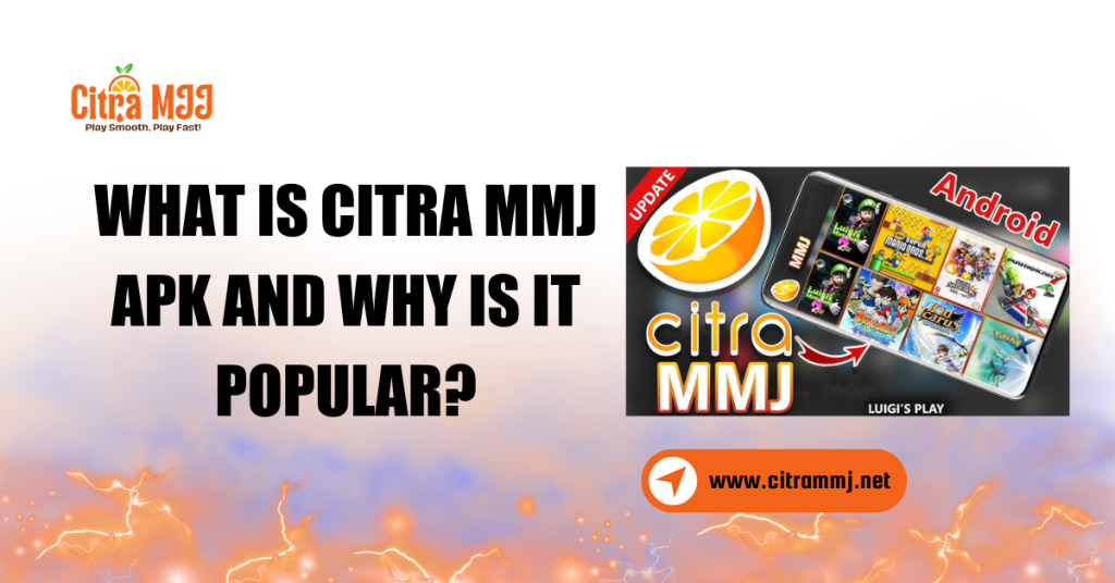 Citra MMJ APK and why is it Popular