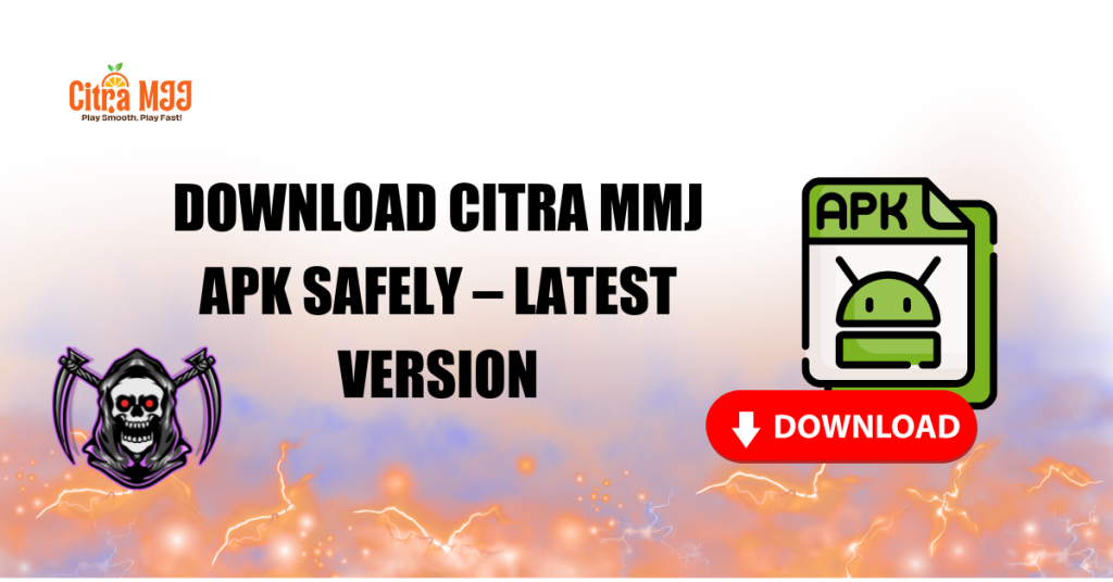 Download Citra MMJ APK Safely – Latest Version