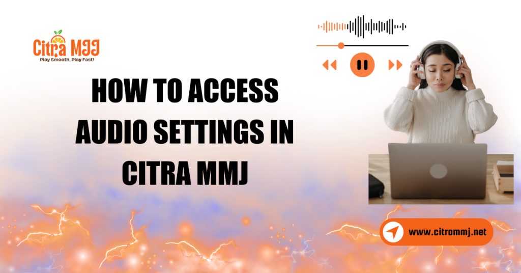 How to Access Audio Settings in Citra MMJ