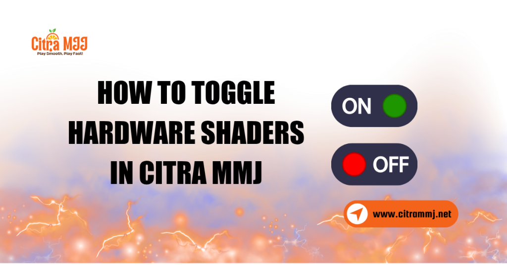 How to Toggle Hardware Shaders in Citra MMJ