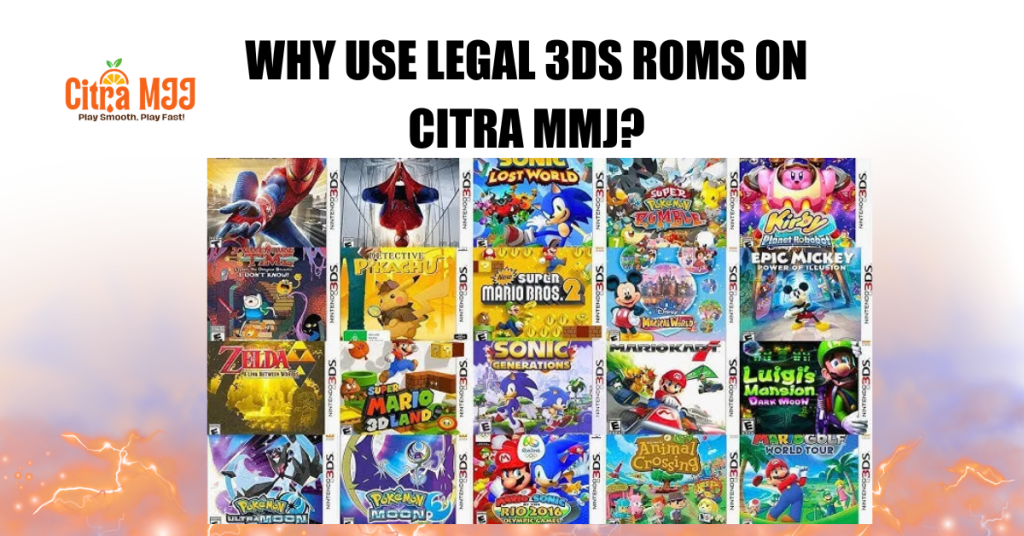 Why Use Legal 3DS ROMs on Citra MMJ