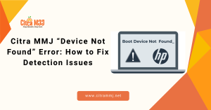 Citra MMJ “Device Not Found” Error: How to Fix Detection Issues