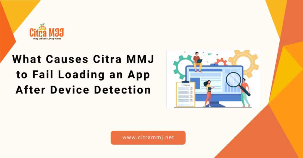 What Causes Citra MMJ to Fail Loading an App After Device Detection